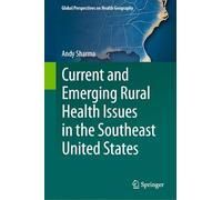 Current and Emerging Rural Health Issues in the Southeast United States (Global Perspectives on Health Geography)