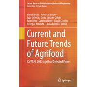 Current and Future Trends of Agrifood: ICoWEFS 2025 Agrifood Selected Papers (Lecture Notes on Multidisciplinary Industrial Engineering)