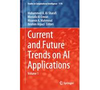 Current and Future Trends on AI Applications: Volume 1: 1178 (Studies in Computational Intelligence)