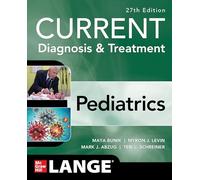 CURRENT Diagnosis & Treatment Pediatrics, 27th Edition (Current Pediatric Diagnosis & Treatment)