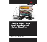 Current Issues in the Legal Regulation of Higher Education: Education Law
