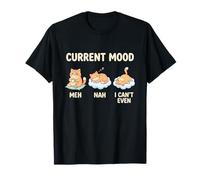 Current Mood Cats Meh Nah I Can't Even Funny Meme Camiseta