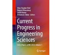 Current Progress in Engineering Sciences: Select Papers of RIC 2024, Volume 1