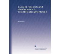 Current research and development in scientific documentation