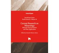 Current Research on Mineralogy - Minerals Characterization and Their Applications (Earth Sciences)