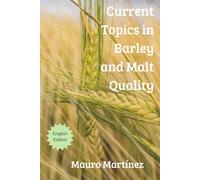 Current Topics in Barley and Malt Quality