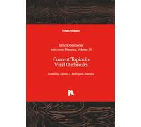 Current Topics in Viral Outbreaks (Infectious Diseases)