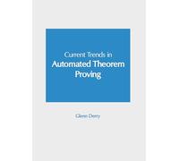 Current Trends in Automated Theorem Proving