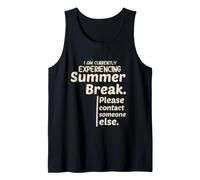 Currently Experiencing Summer Break Contact Someone Else Camiseta sin Mangas