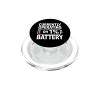 Currently Operating On 1% Battery PopSockets PopGrip para MagSafe