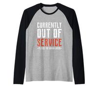 Currently out of Service Please Try Again Later Funny Camiseta Manga Raglan