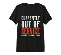Currently out of Service Please Try Again Later Funny Camiseta Premium