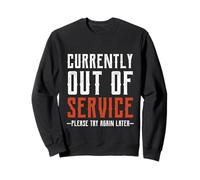 Currently out of Service Please Try Again Later Funny Sudadera
