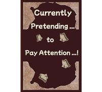 Currently Pretending to Pay Attention: Aesthetic Gift Notebook Journal for Friends and Family