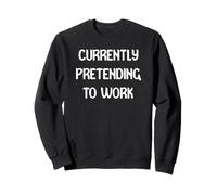 Currently Pretending To Work Funny Office Wear Tees Mugs Sudadera