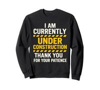 Currently Under Construction Get Well Soon Sudadera