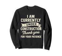Currently Under Construction Get Well Soon Sudadera