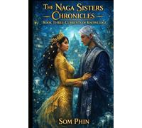 Currents of Knowledge: An Isekai Romantasy (The Naga Sisters Chronicles)