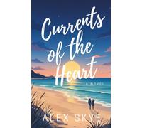 Currents of the Heart: A Cozy Small-Town Coastal Romance