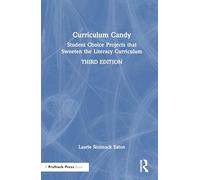 Curriculum Candy: Student Choice Projects that Sweeten the Literacy Curriculum