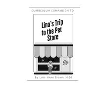 Curriculum Companion: Lina's Trip to the Pet Store (Lina’s Adventures)