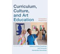 Curriculum, Culture, and Art Education: Comparative Perspectives (SUNY series, Innovations in Curriculum)
