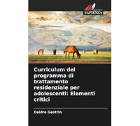 Curriculum del programma di trattamento residenziale per adolescenti: Elementi critici