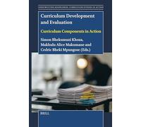 Curriculum Development and Evaluation: Curriculum Components in Action: 24 (Constructing Knowledge: Curriculum Studies in Action)