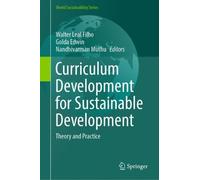 Curriculum Development for Sustainable Development: Theory and Practice (World Sustainability Series)