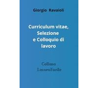 Curriculum vitae, Selezione e Colloquio di lavoro (Lavoro facie)