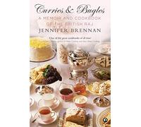 Curries & Bugles: A Memoir and Cookbook of the British Raj