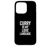 Curry is My Love Language Fun Food Design for Men Women Carcasa para iPhone 15 Pro MAX