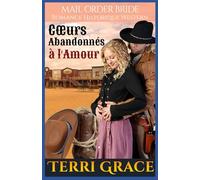 Cœurs Abandonnés à l'Amour: Romance Historique Western: 5 (Les Sept Fils de Jethro)