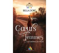 Cœurs de Femmes : Les ombres du passé