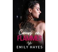 Cœurs en Flammes: Une romance lesbienne entre feu, passion et danger (Cœurs Médicaux)