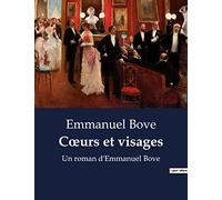 Cœurs et visages: Un roman d'Emmanuel Bove: 51