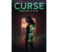 Curse: A YA dark fantasy of forbidden magic, rising chaos, and a prophecy tied to a serpent god who demands sacrifice, power, and a teen strong enough to reshape fate.