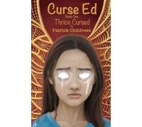 Curse Ed: Book One: Thrice Cursed