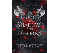 Curse of Shadows and Thorns: A romantic fantasy (The Broken Kingdoms)