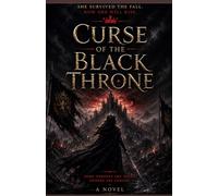 Curse of the Black Throne: A Dark Romantasy Novel