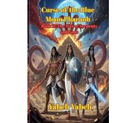 Curse of the Blue Moon Pharaoh Book II: The War of Serpents and Gods: 2