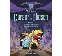 CURSE OF THE CHOSEN 01 MATTER LIFE & DEATH: A Matter of Life and Death & A Game Without Rules