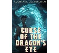Curse of the Dragon's Eye: An Epic Dragon Fantasy Saga (The Crystalline Dragons Saga)