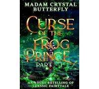 Curse of the Frog Prince: Part 1 (Butterfly Tales)