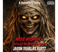 Curse of the Mummy Queen: A Deviants II™ Story