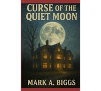 Curse of the Quiet Moon (Artōrius series)