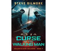 Curse of the Walking Man: An Urban Fantasy Series (Heaven's Dark Soldiers)