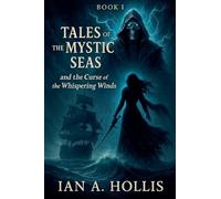 Curse of the Whispering Winds: 1 (Tales of the Mystic Seas)