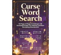 Curse Word Search Puzzle Book: 112 Pages of Magical Challenges | 56 Enchanted Puzzles | Fun, Relaxing, and Brain-Stimulating Entertainment