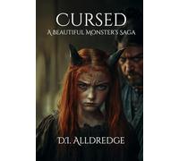 Cursed: A Beautiful Monster's Saga